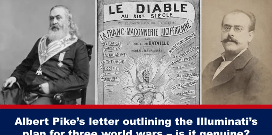 Albert Pike’s letter outlining the Illuminati’s plan for three world wars – is it genuine?