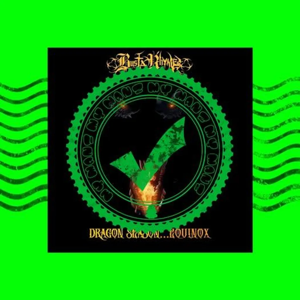 Dragon Season… Equinox by Busta Rhymes